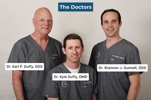 Our team of Doctors - Dr. Earl P. Duffy, DDS; Dr. Kyle Duffy, DMD; Dr. Brannon J. Gunnell, DDS